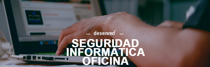 seguridad informatica en la oficina las palmas