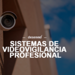 Sistemas de videovigilancia profesional para negocios en Las Palmas